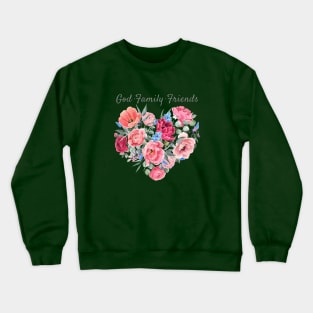 God, Family, Friends Floral Crewneck Sweatshirt